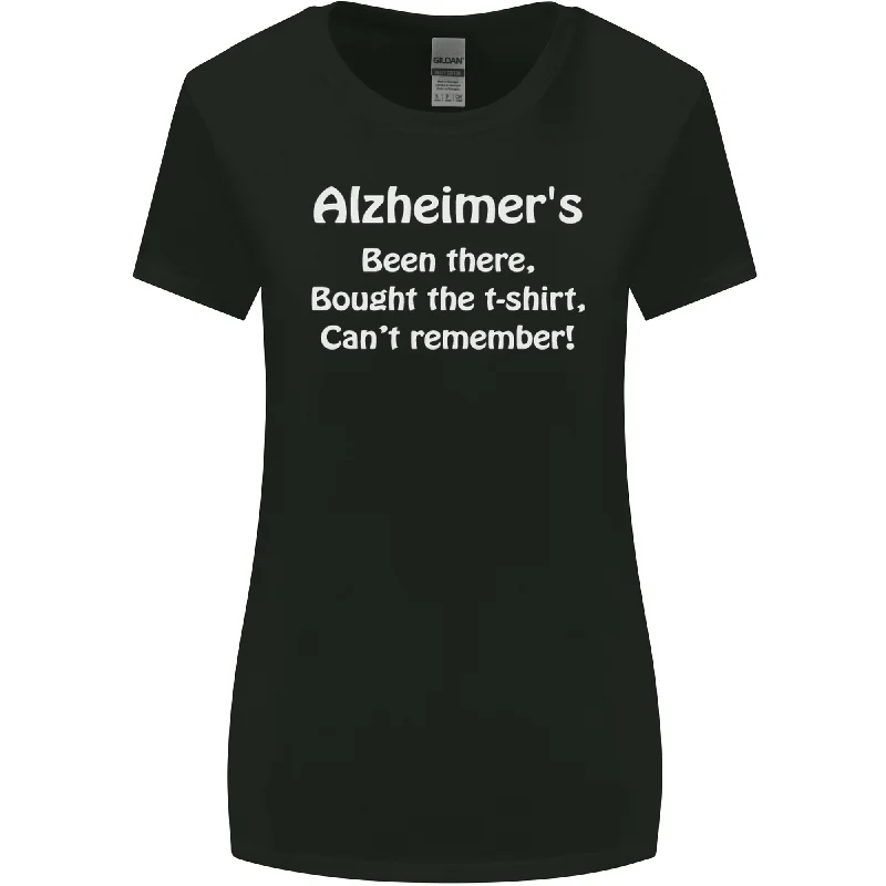 Alzheimers Been There Funny Slogan Womens Wider Cut T-Shirt Spandex Blend Rayon Blend Denim Blend